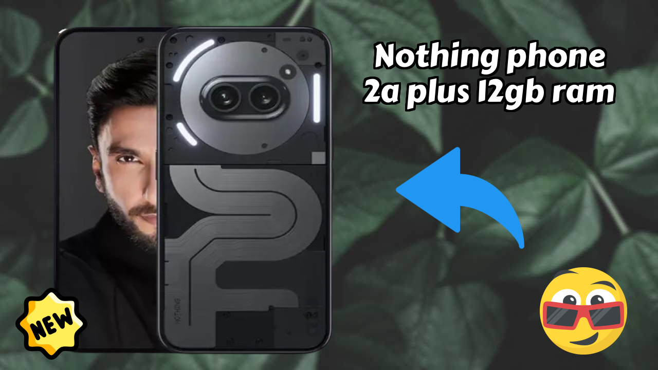 Nothing Phone 2a Plus 12GB RAM डिस्प्ले साइज़: 6.7 Inches (17.02 Cm) स्क्रीन टेस्ट