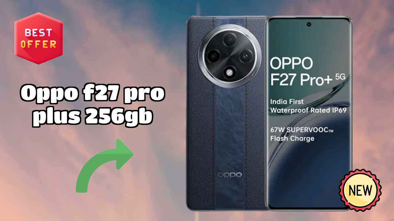 OPPO F27 Pro Plus 256GB हैंड्स-ऑन रिव्यु: MediaTek Dimensity 7050 शो टेस्ट किया 