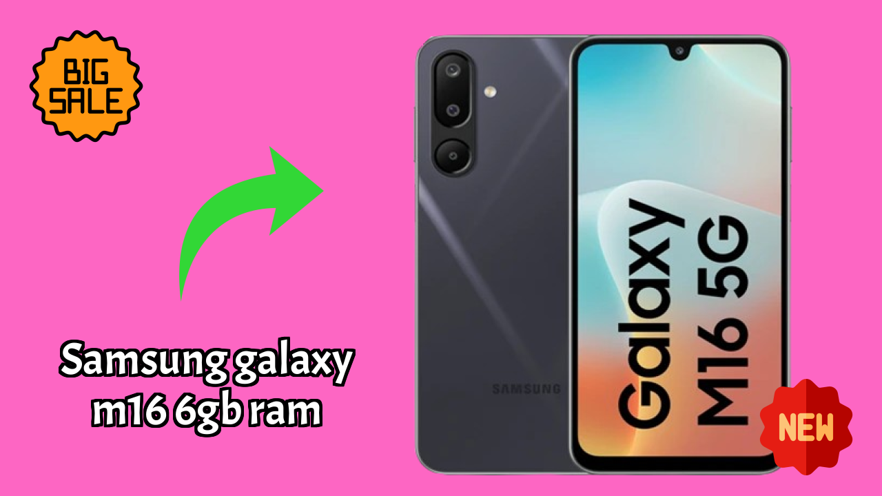₹13,390 पर Samsung Galaxy M16 6GB RAM - बेस्ट डील उपलब्ध