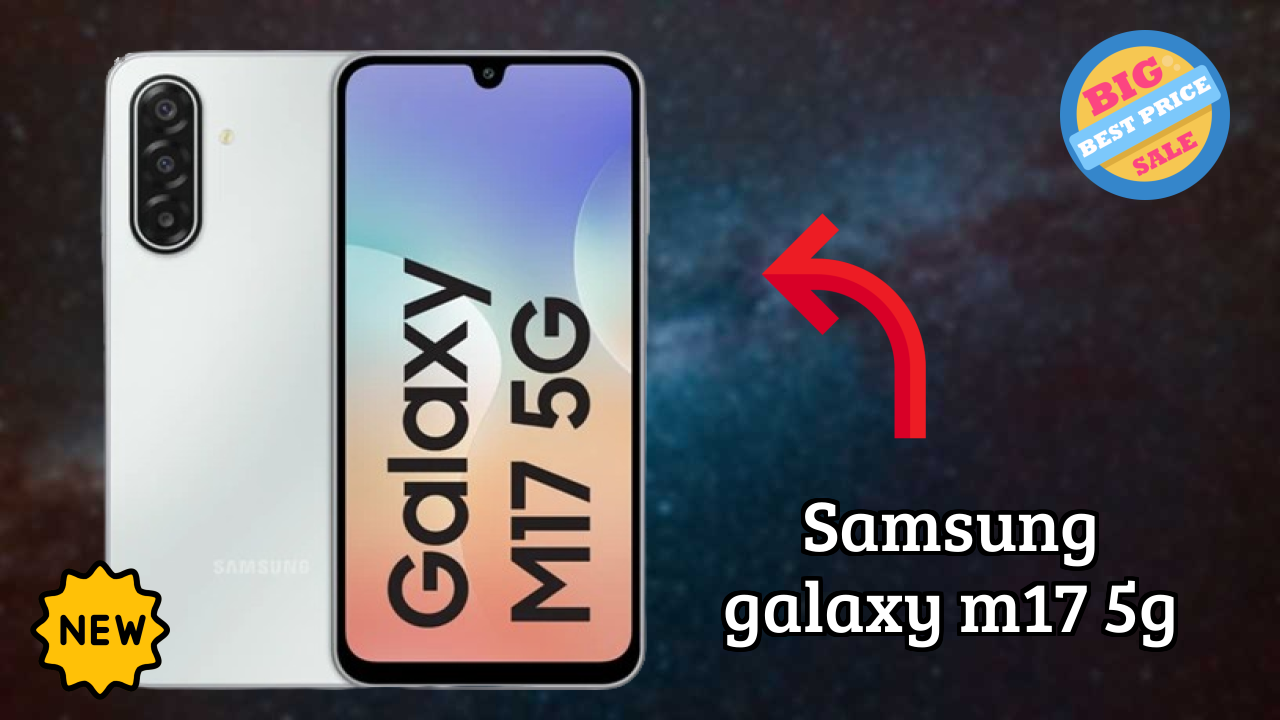 Samsung Galaxy M17 5G डिस्प्ले क्वॉलिटी: Super AMOLED समझाया गया