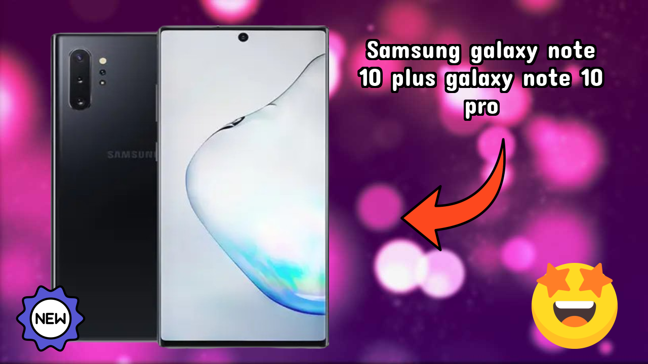 Samsung Galaxy Note 10 Plus (Galaxy Note 10 Pro) 2026 फीचर बैटल – टॉप विकल्प?