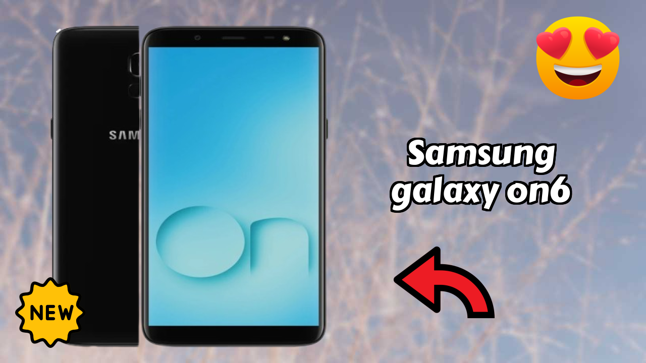 ₹10,599 पर Samsung Galaxy On6 - इसके बारे में सब कुछ