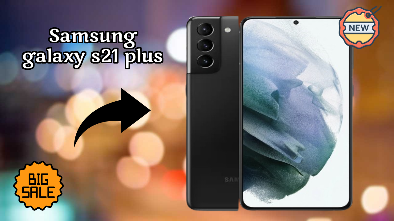 Samsung Galaxy S21 Plus क़ीमत: ₹63,999 - क्या खरीदने के लायक है?