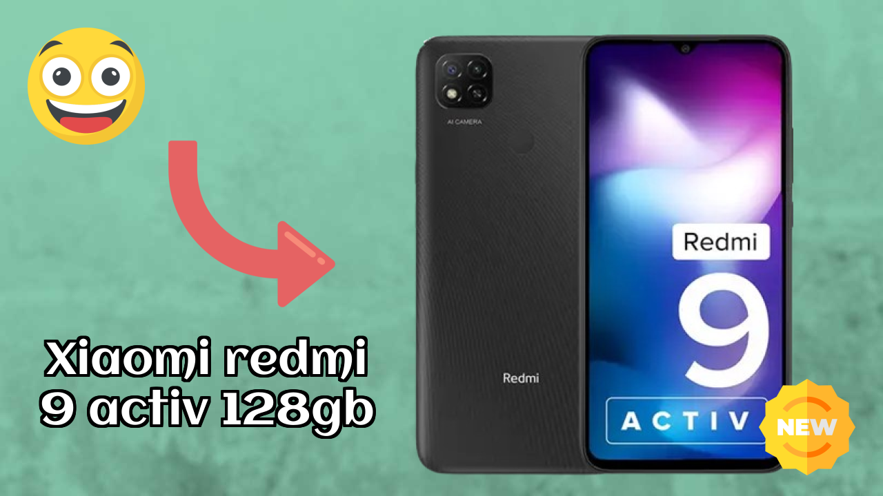 Xiaomi Redmi 9 Activ 128GB 2026: कैमरा, बैटरी और RAM अद्भुत शो